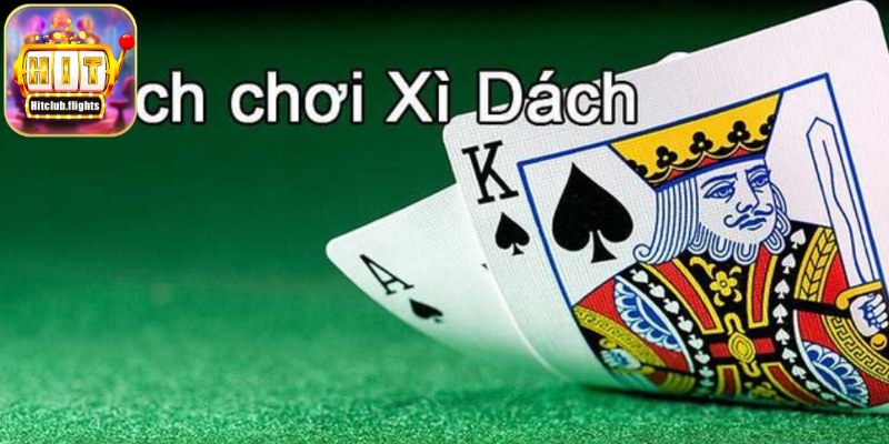 Mách Bạn Kỹ Thuật Chơi Xì Dách Với Tư Duy Kéo Bài Hiệu Quả