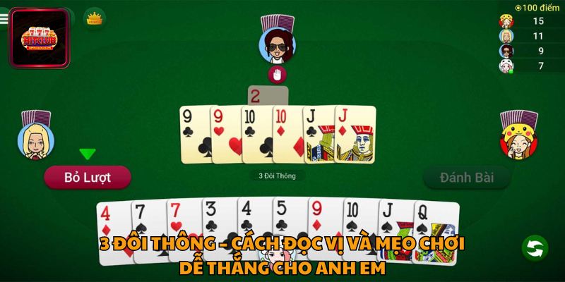 3 Đôi Thông – Cách Đọc Vị Và Mẹo Chơi Dễ Thắng Cho Anh Em